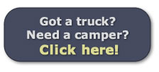 got a truck? need a camper? click here!